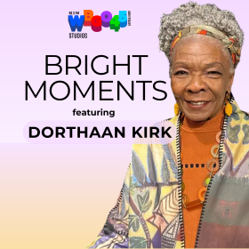 Bright Moments Podcast featuring NEA Jazz Master Dorthaan Kirk