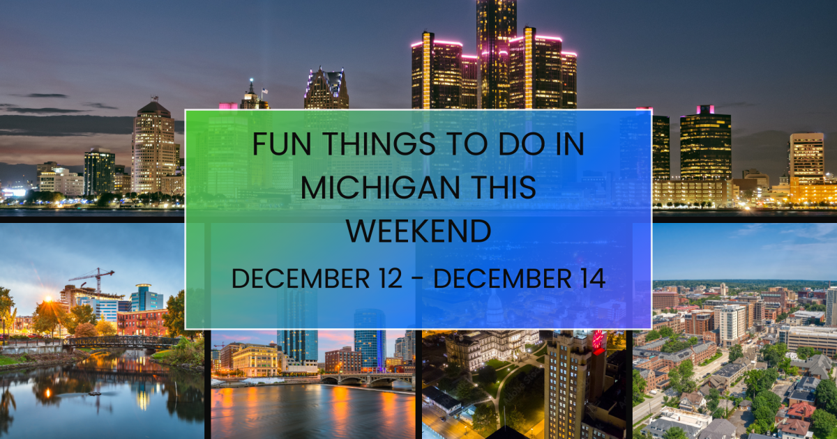 Here are 24 things to do in Michigan this weekend (Dec. 12-14)