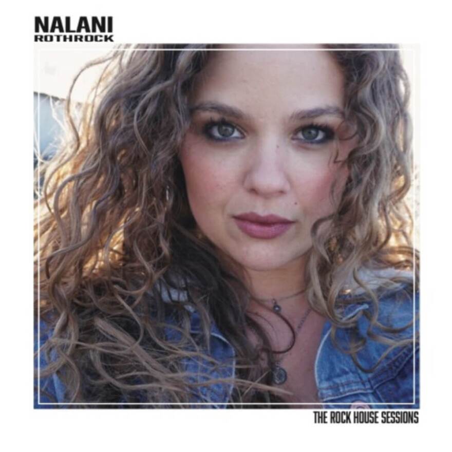 Nalani-Rothrock-Rock-House-Sessions.jpg
