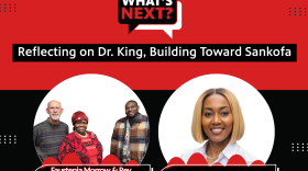 Red background with a thick black stripe in the middle. In the top corner is "EPISODE 316" in white text. then, centered from top to bottom, is: What's Next? logo, "Reflecting on Dr. King, Building Toward Sankofa", then photos of Faustenia Morrow & Rev. Ahmad Randall (left) and Rhonda Wilson (right) with their names underneath.