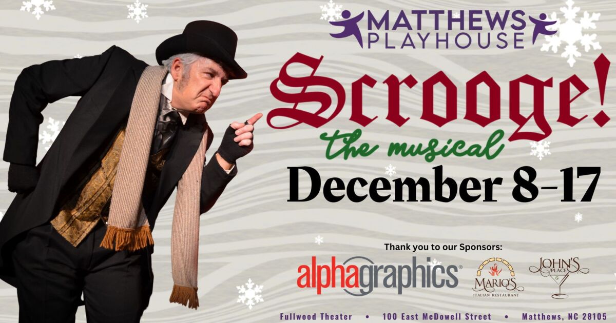 SCROOGE! THE MUSICAL Returns to Matthews Playhouse this Holiday Season