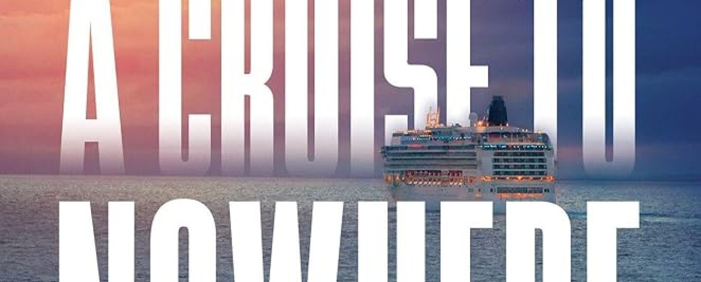The cover of James Renner's book "A Cruise to Nowhere"