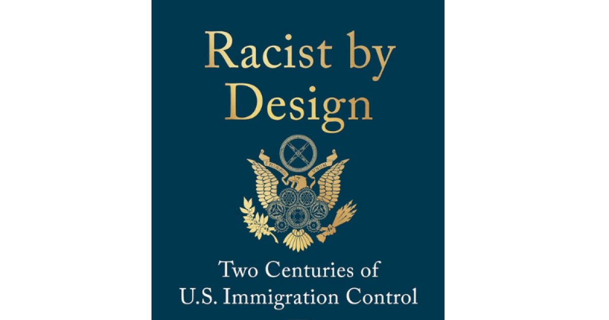 Book Nook: 'Racist By Design: Two Centuries of US Immigration Control' by Kelly Lytle Hernández