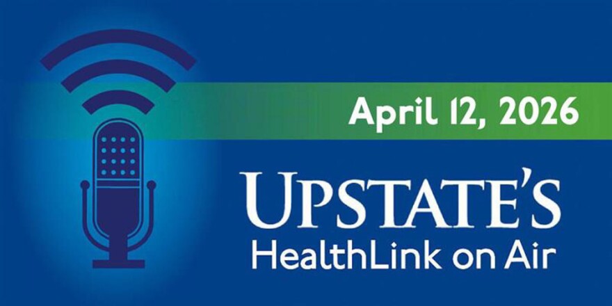 Upstate's HealthLink on Air - April 12, 2026
