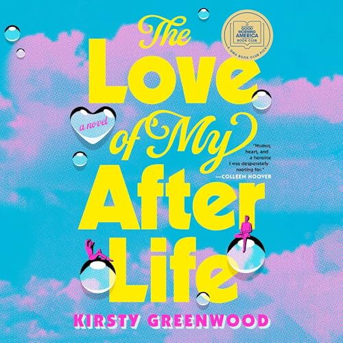 The cover of "The Love of My Afterlife," by Kirsty Greenwood.