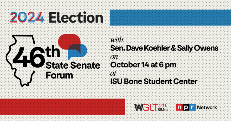 WGLT's 46th State Senate Forum on Oct. 14 at ISU's Bone Student Center