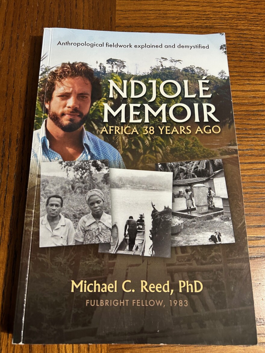 Michael Reed's 2022 book, "Ndjolé Memoir: Africa 38 Years Ago"
