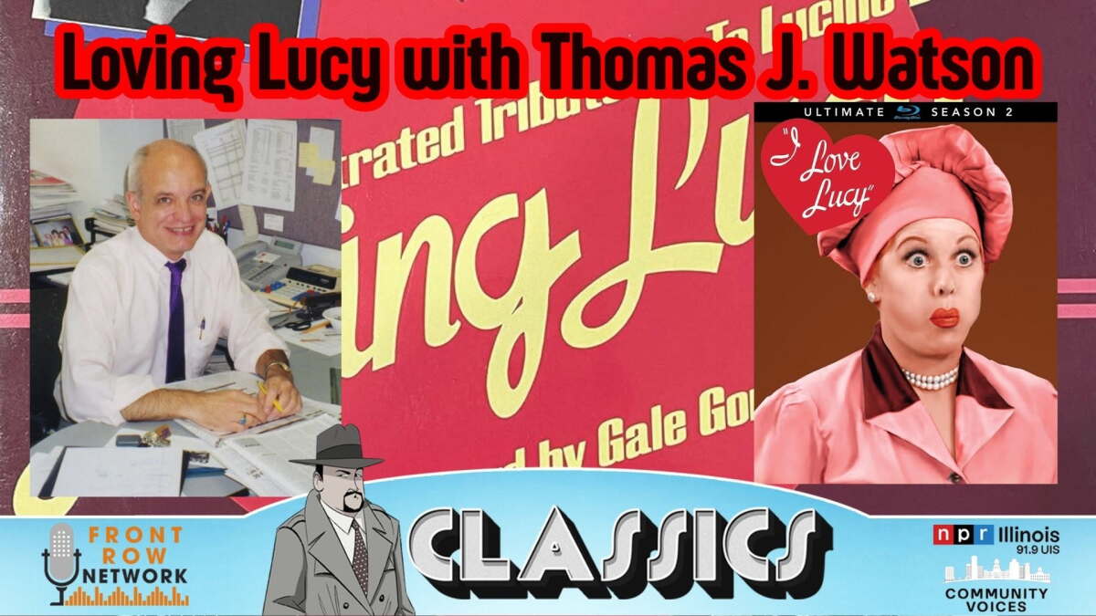 The Front Row Network celebrates Loving Lucy with Thomas J Watson