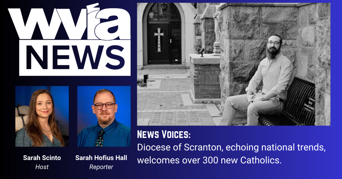 NEWS VOICES: Diocese of Scranton, echoing national trends, welcomes over 300 new Catholics