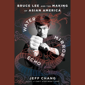 The Fabulous 413 speaks to author Jeff Chang about his biography of Bruce Lee, "Water, Mirror, Echo."