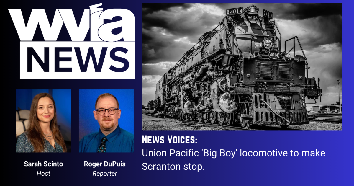 NEWS VOICES: Union Pacific 'Big Boy' train headed to Scranton