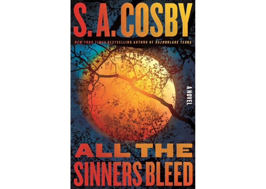 "All the Sinners Bleed" by S.A. Cosby