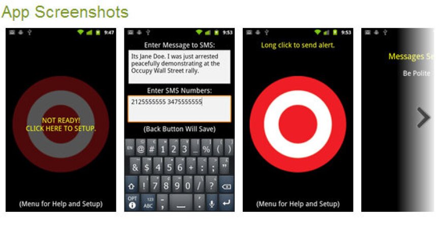 Screenshots of an Android-based app that allows Occupy protesters, or anyone, to quickly send out out a message that they are being arrested.