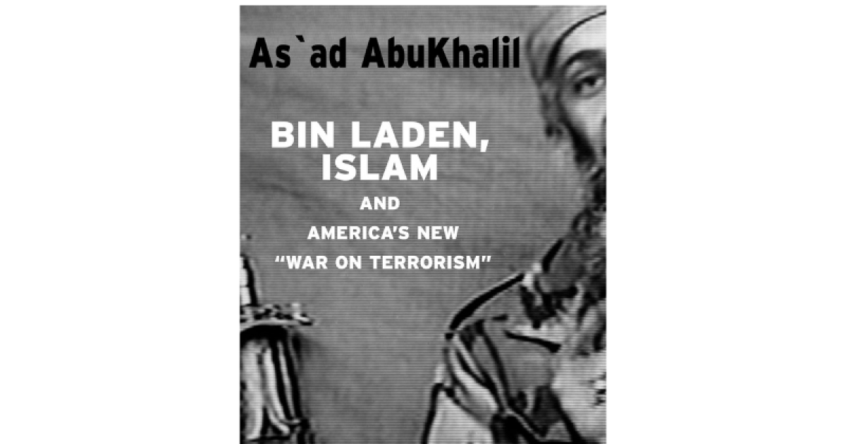 Best of the Book Nook: "Bin Laden, Islam & America's New 'War on Terrorism'" by As'ad AbuKhalil
