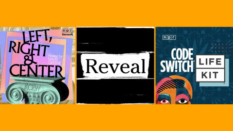 Promotional images for the radio shows "Left, Right & Center," "Reveal" and "Code Switch and Life Kit."