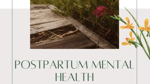 Image of summer plants near a body of water; "POSTPARTUM MENTAL HEALTH" in caps below