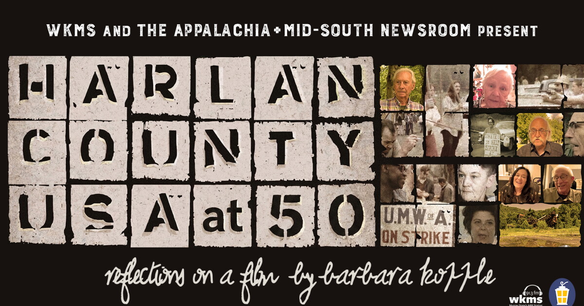 The Appalachia + Mid-South Newsroom Presents: Harlan County, USA at 50