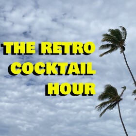 The Retro Cocktail Hour