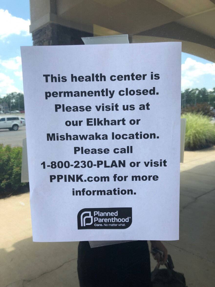 A notice outside of the Fort Wayne Planned Parenthood office, which closed yesterday, directs patients to locations in Mishawaka and Elkhart.