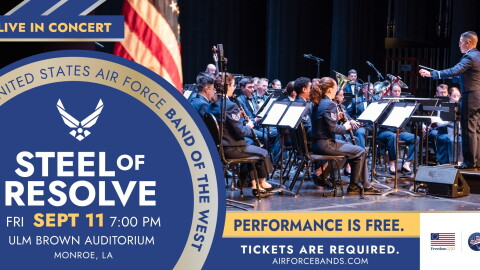 The United States Air Force Band of the West Steel of Resolve will perform Friday, September 11th at 7:00 p.m at the University of Louisiana Monroe Brown Auditorium.