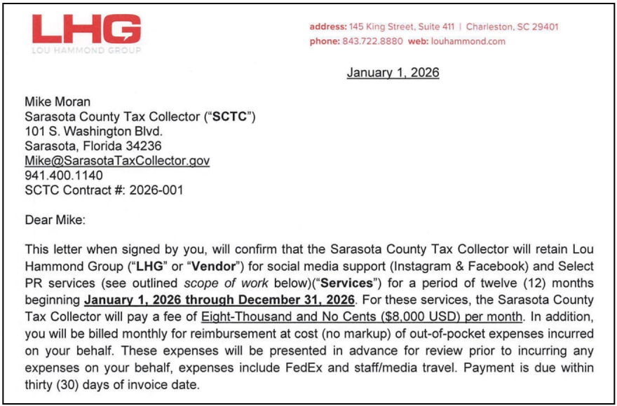 The Sarasota County Tax Collector’s Office agreed to pay the Lou Hammond Group $8,000 a month for social media and public relations services.