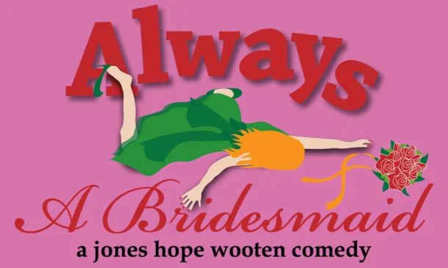 The Belle Theatre Graphic for 'Always a Bridesmaid'