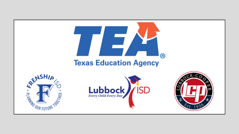 The Texas Education Agency logo, surrounded by the logos for Lubbock ISD, Frenship ISD, and Lubbock-Cooper ISD.
