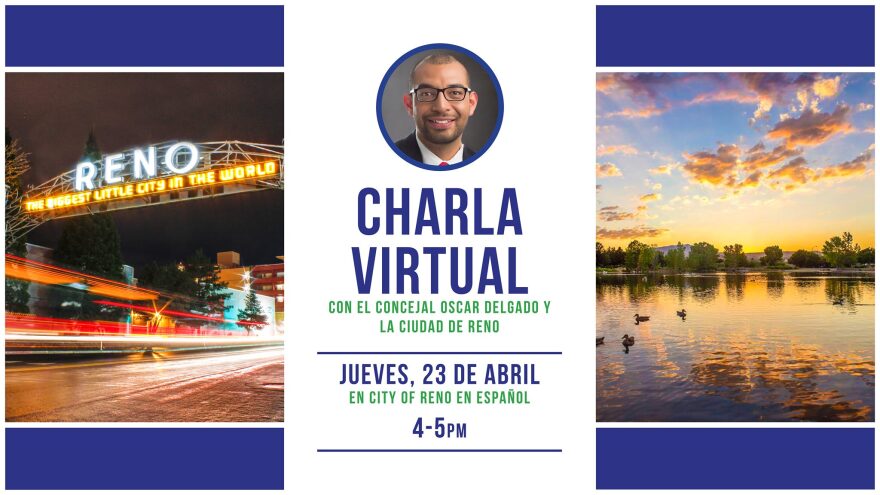 Layered with photos showing scenes of Reno, a graphic explains that Councilmember Oscar Delgado will host a virtual town hall in Spanish on Thursday, April 23 to answer questions from the Spanish-speaking community about COVID-19. 