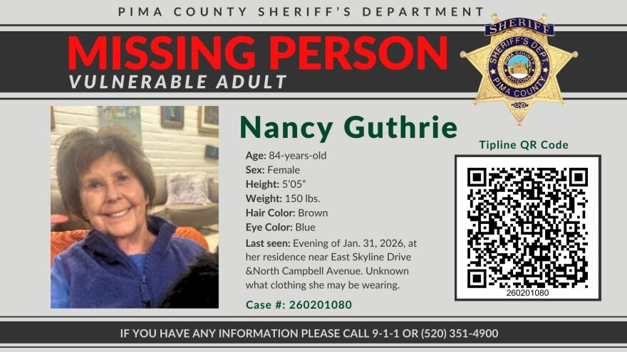 Pima County officials report that Nancy Guthrie, 84, was last seen at her Tucson home on the night of Jan. 31, 2026.