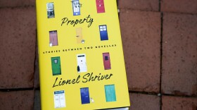"Property," by Lionel Shriver. (Robin Lubbock/WBUR)