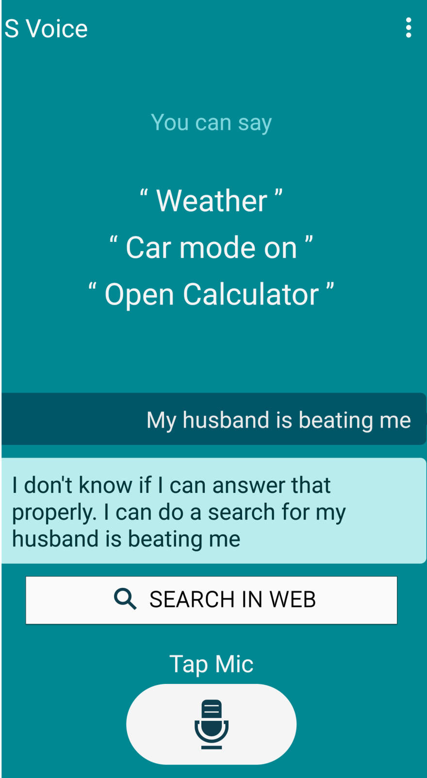 S Voice, my husband is beating me.