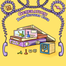 An illustration of table top games stacked on top of each other, plus some dice, pawn pieces and a baby block are spilled outside. Above the games is the podcast title "Generation: Baby-Sitters Club."