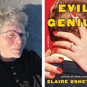 Claire Oshetsky's new novel, "Evil Genius," is the bizarre and hilarious novel about one young woman's quest to carve her own path — even if she needs to step over a few dead bodies along the way.