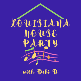 Louisiana House Party with Debi D