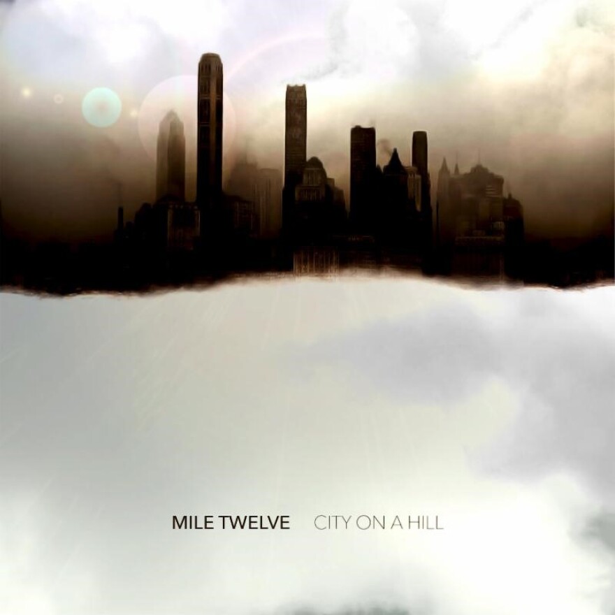 Mile Twelve "City on a Hill"