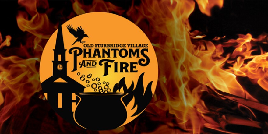 Phantoms and Fire at Sturbridge Village
