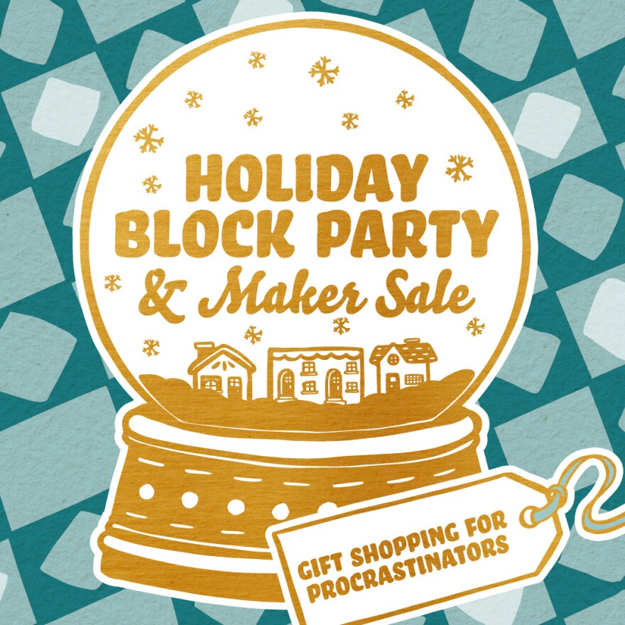 The Holiday Block Party & Maker Sale at 31st and Cherry St. on Sunday, Dec. 19 at 11 a.m.-4 p.m. is designed to help "procrastinators" finish up their holiday gift shopping.