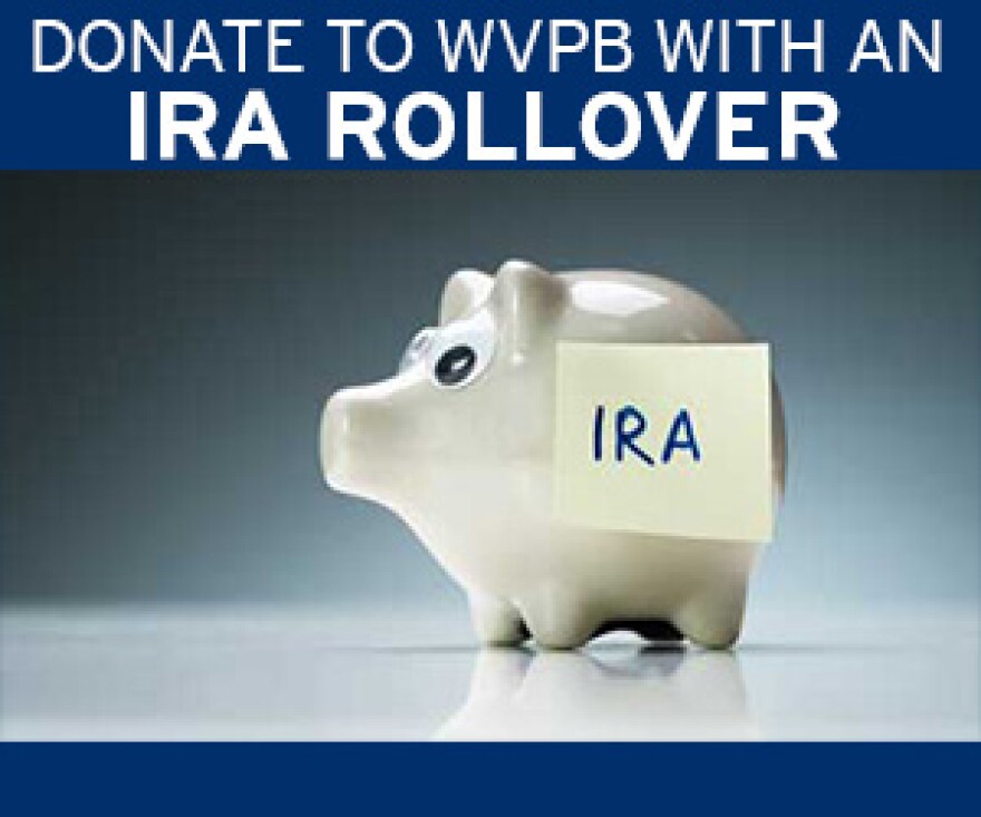 Donate to WVPB With an IRA Rollover