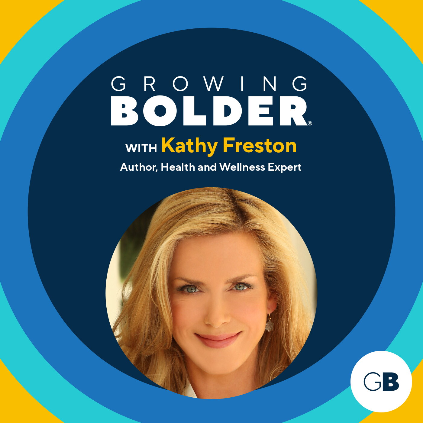 Growing Bolder: Wellness Expert Kathy Freston & Ernie Andrus who first walked Coast to Coast at 93 episode artwork