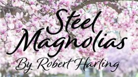 “Steel Magnolias” title card