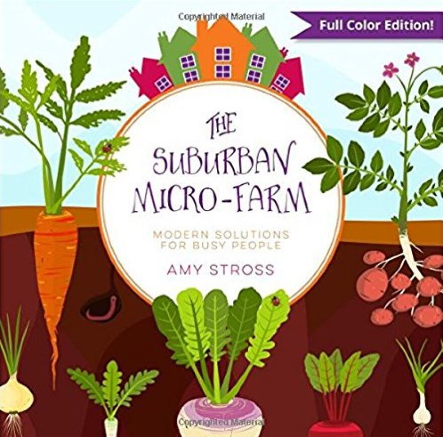 Tenth Acre Farm Owner Amy Stross shows how to get the most out of small area gardening.