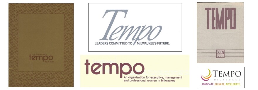 Various logos for TEMPO Milwaukee. Logo taglines read: "leaders Committed to Milwaukee's Future," "an organization for executive, management and professional women in Milwaukee," and "advocate, elevate, accelerate." 