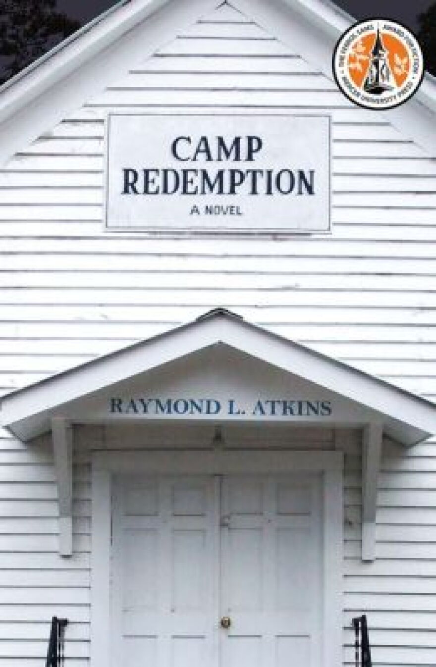  Camp Redemption: A Novel by Raymond L. Atkins