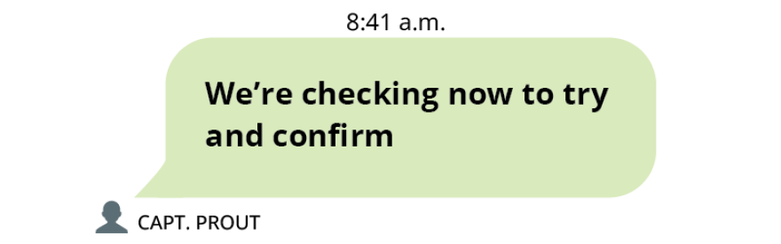 Text message from Kerr County Sheriff Captain Prout sent at 8:41 a.m. It reads, “We’re checking now to try and confirm.”