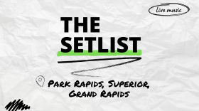 "The Setlist" and "Park Rapids, Superior, Grand Rapids" written over a crumpled white paper background.