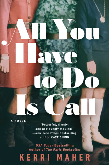 The cover of "All You Have to Do is Call" by Kerri Maher.