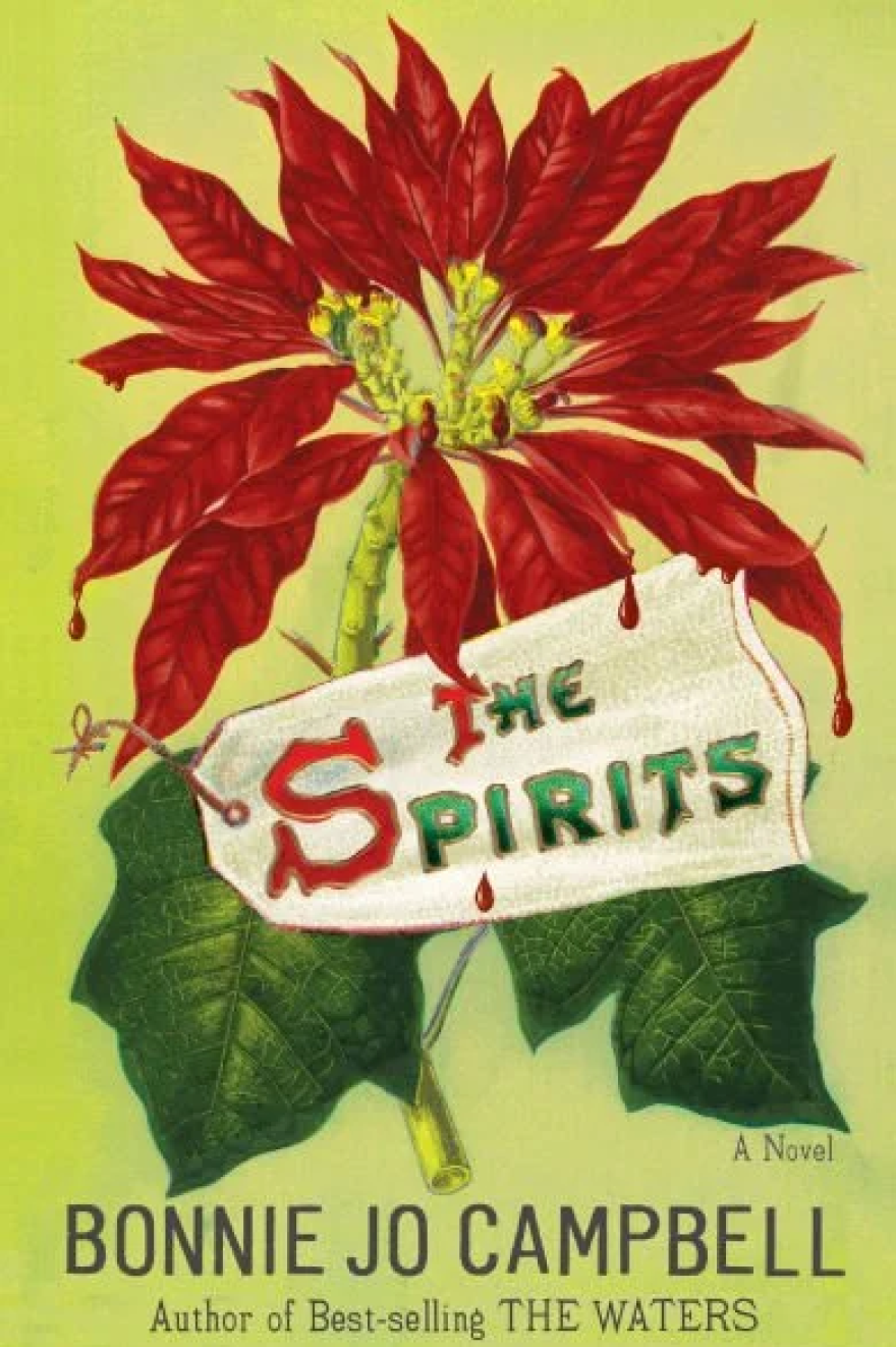 Cover art for "The Spirits" by Bonnie Jo Campbell