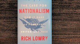 "The Case for Nationalism," by Rich Lowry. (Alex Schroeder/On Point)