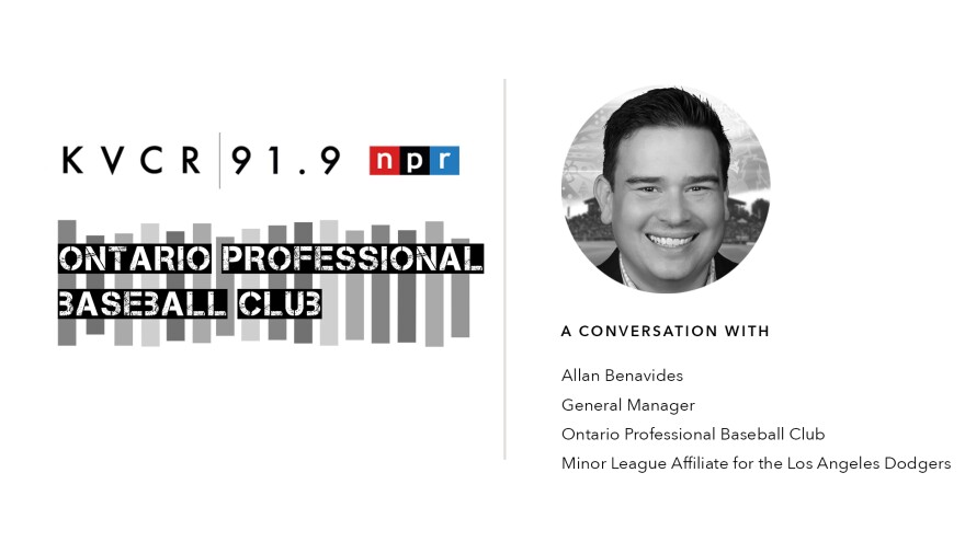 Allan Benavides, General Manager, Ontario Professional Baseball Club, Minor League Affiliate for the Los Angeles Dodgers