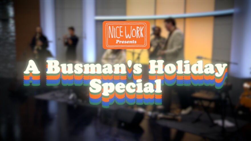 musicians in a television studio play behind a superimposed graphic that reads: Nice Work Presents: A Busman's Holiday Special